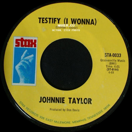 Johnnie Taylor - Testify (I Wonna) / I Had A Fight With Love side A