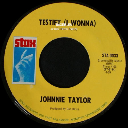 Johnnie Taylor - Testify (I Wonna) / I Had A Fight With Love side A