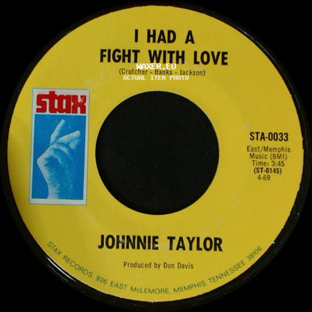 Johnnie Taylor - Testify (I Wonna) / I Had A Fight With Love side B