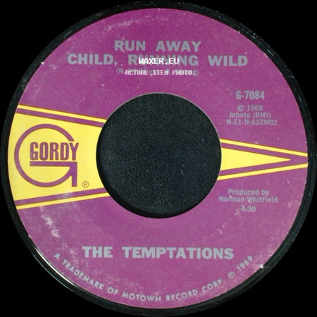 The Temptations - Run Away Child, Running Wild / I Need Your Lovin' side A
