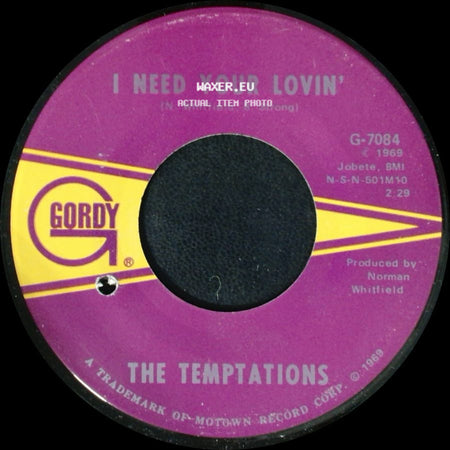 The Temptations - Runaway Child, Running Wild / I Need Your Lovin' side B