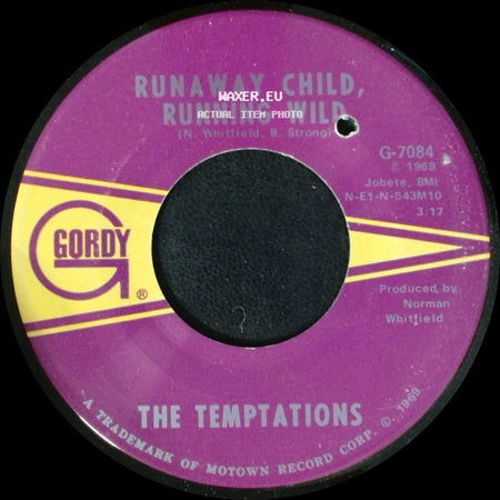 The Temptations - Runaway Child, Running Wild / I Need Your Lovin' side A