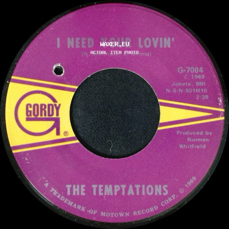 The Temptations - Runaway Child, Running Wild / I Need Your Lovin' side B