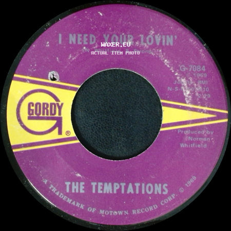 The Temptations - I Need Your Lovin' / Runaway Child, Running Wild side A