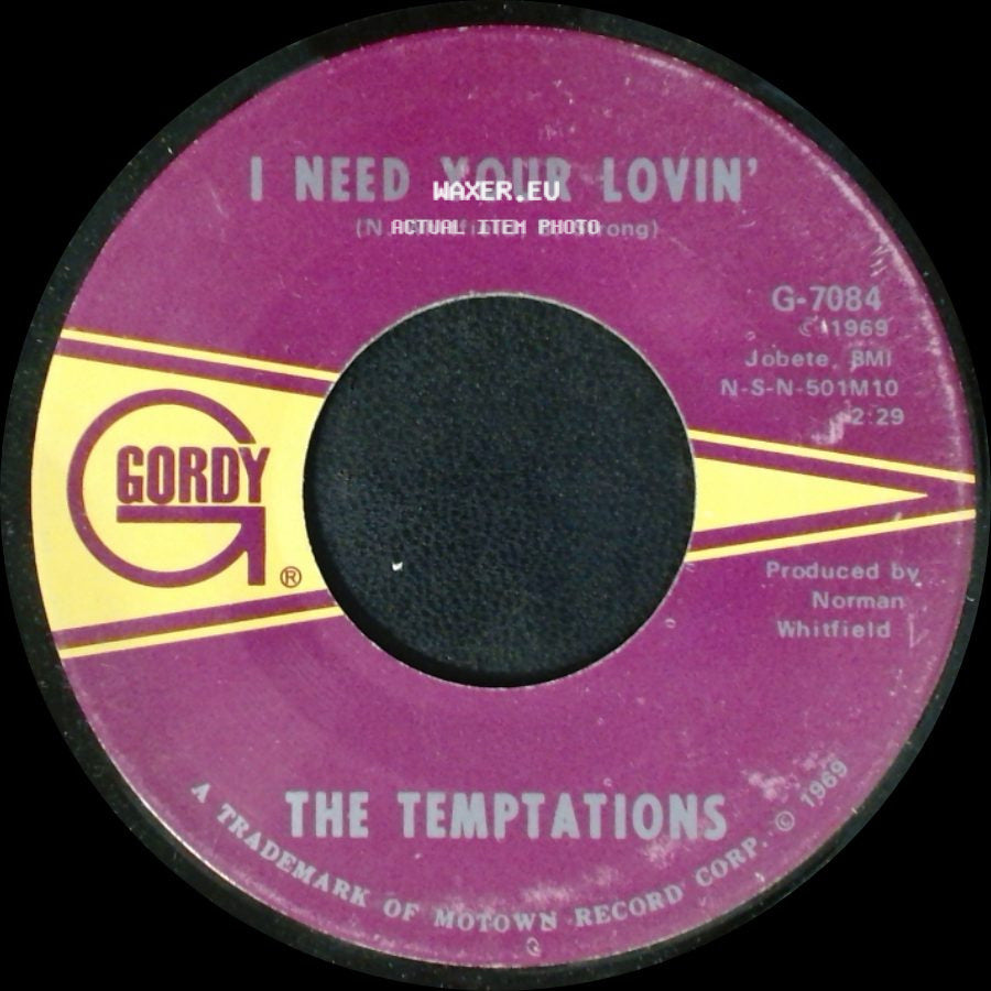 The Temptations - I Need Your Lovin' / Runaway Child Running Wild side A