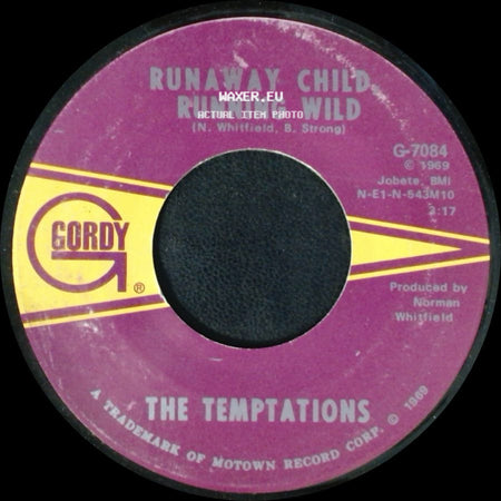 The Temptations - I Need Your Lovin' / Runaway Child Running Wild side B