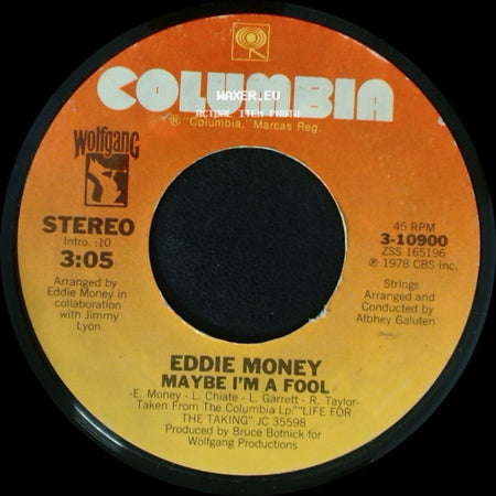 Eddie Money - Maybe I'm A Fool / Life For The Taking side A