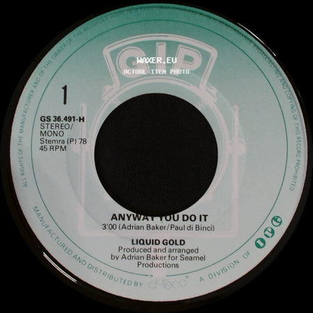 Liquid Gold - Anyway You Do It / My Baby's Baby side A