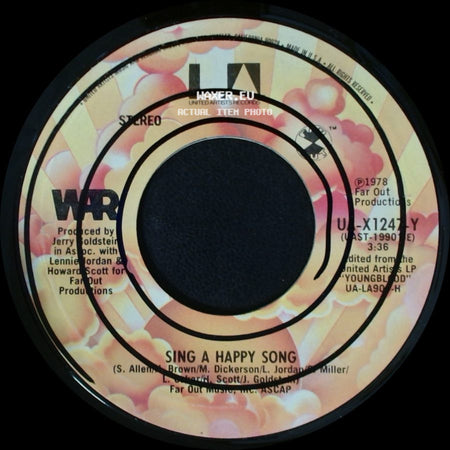 War - Sing A Happy Song / This Funky Music Makes You Feel Good side A