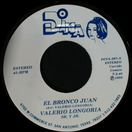 Valerio Longoria Sr. Y Jr. - Por Los Buenos Tiempos / El Bronco Juan side B