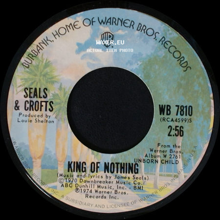 Seals & Crofts - King Of Nothing / Follow Me side A