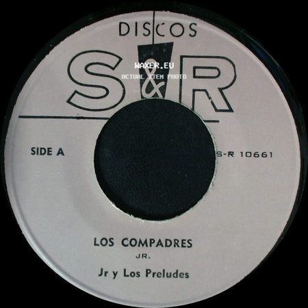 Jr Y Los Preludes - Los Compadres Jr. / Amores De Las Gueras side A