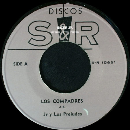 Jr Y Los Preludes - Los Compadres Jr. / Amores De Las Gueras side A