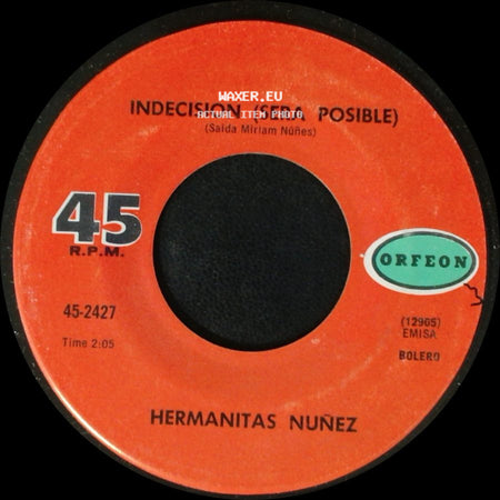 Hermanitas Nuñez - Indecision (Sera Posible) / Solo Hay Humo side A