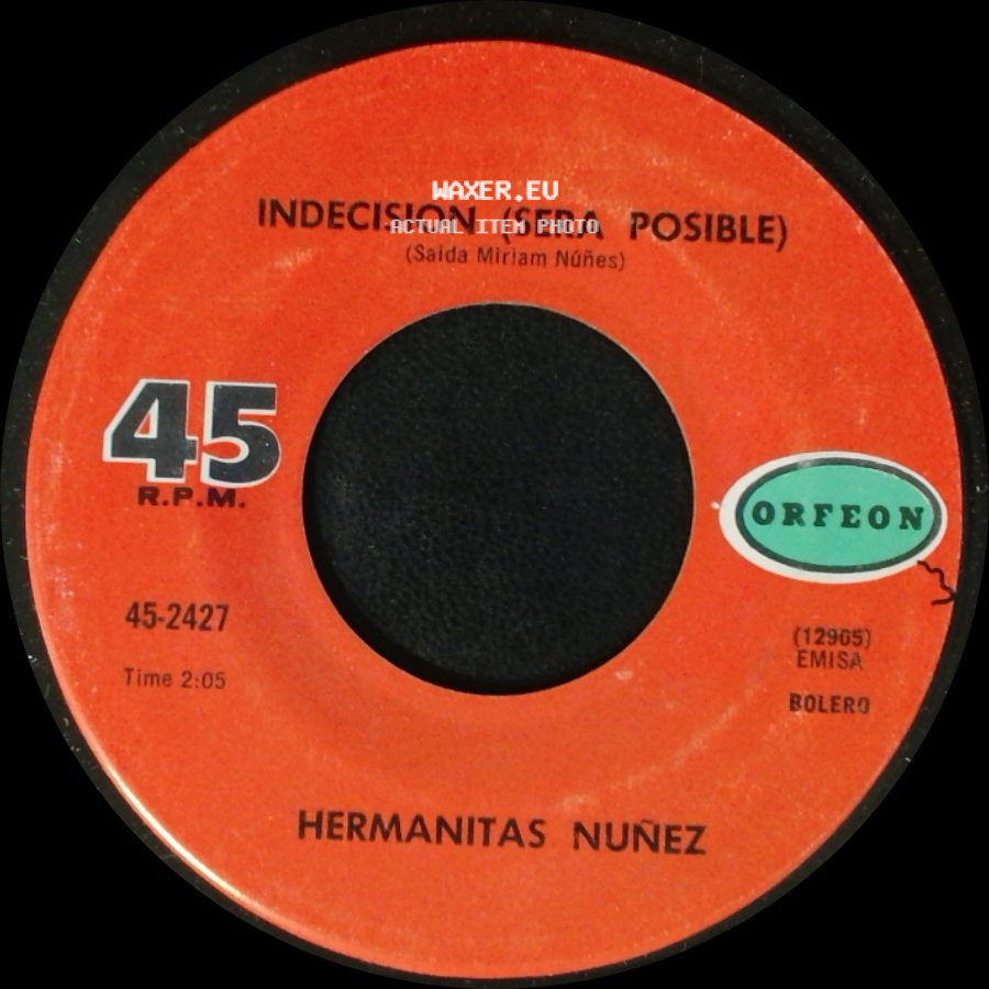 Hermanitas Nuñez - Indecision (Sera Posible) / Solo Hay Humo side A