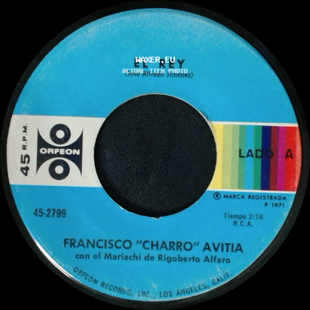 Francisco "Charro" Avitia Con El Mariachi De Rigoberto Alfaro - El Rey / El Ausente side A