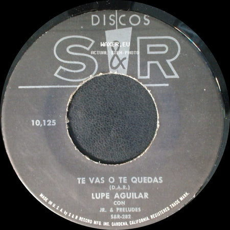 Lupe Aguilar - Te Vas O Te Quedas / Tu Jugetote side A