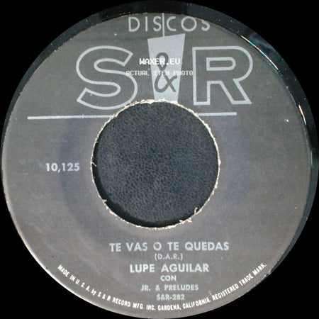 Lupe Aguilar - Te Vas O Te Quedas / Tu Jugetote side A