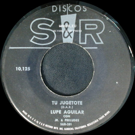 Lupe Aguilar / Lupe Aguilar Con Jr. & Preludes - Tu Jugetote / Te Vas O Te Quedas side A