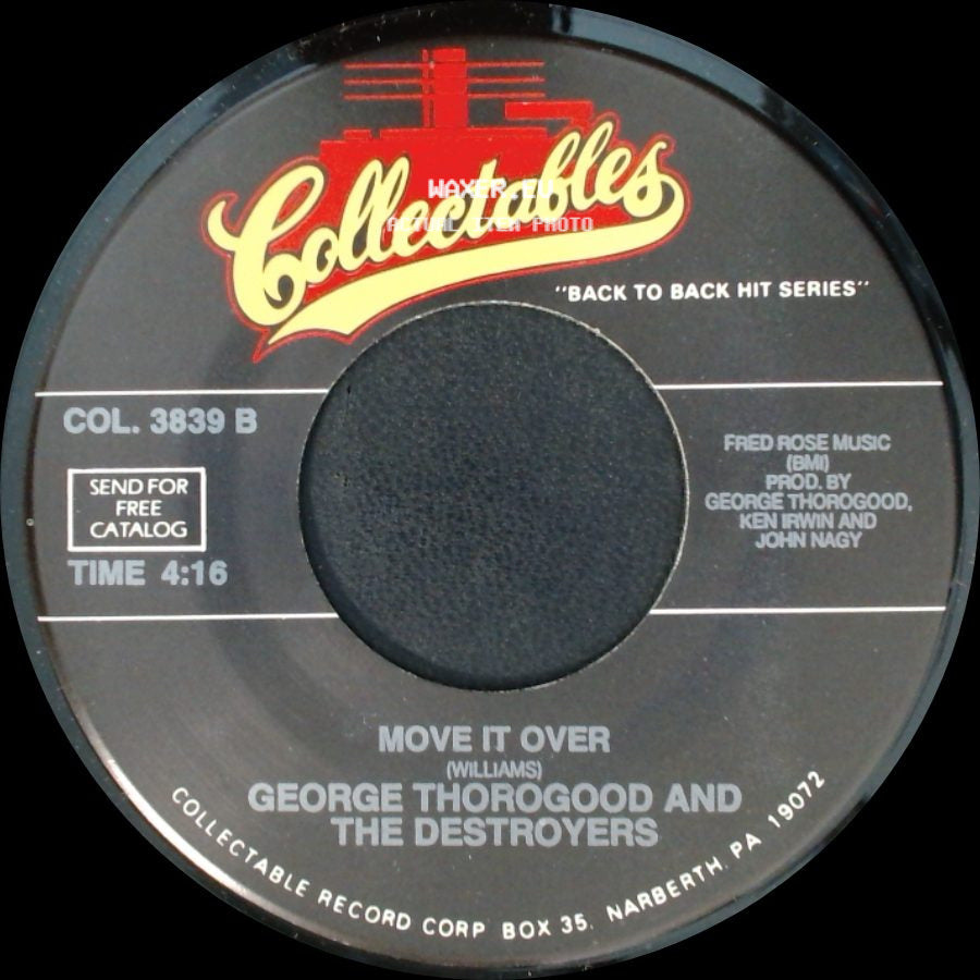 George Thorogood And The Destroyers - Move It Over / Who Do You Love? side A