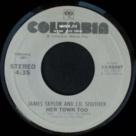 James Taylor And J.D. Souther / James Taylor - Her Town Too / Believe It Or Not side A