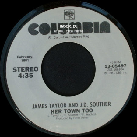James Taylor And J.D. Souther / James Taylor - Her Town Too / Believe It Or Not side A