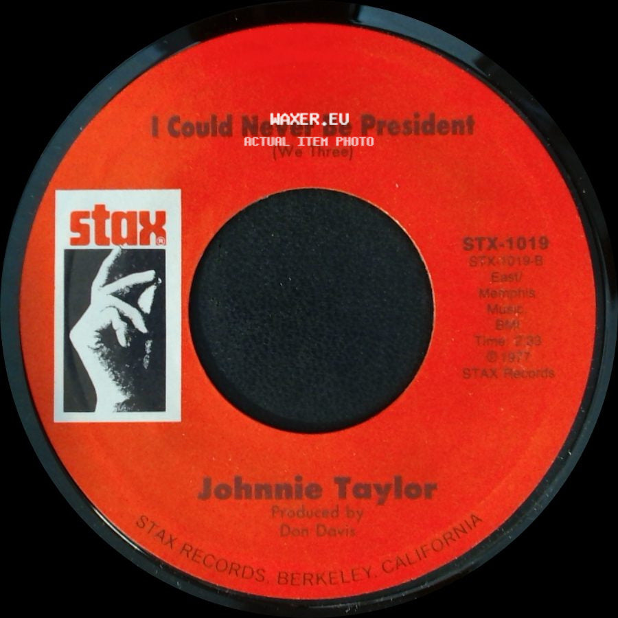Johnnie Taylor - Testify (I Wonna) / I Could Never Be President (We Three) side B