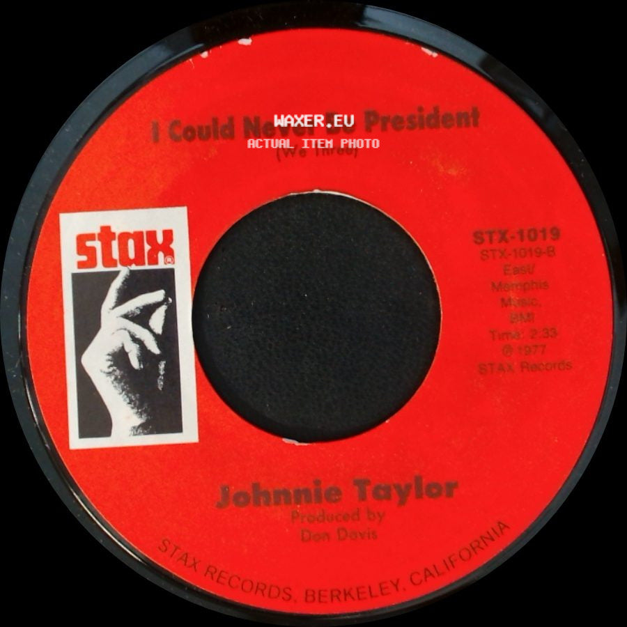 Johnnie Taylor - I Could Never Be President (We Three) / Testify (I Wonna) side A