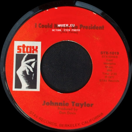 Johnnie Taylor - I Could Never Be President (We Three) / Testify (I Wonna) side A
