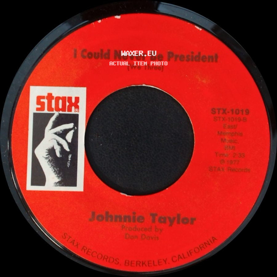 Johnnie Taylor - I Could Never Be President (We Three) / Testify (I Wonna) side A
