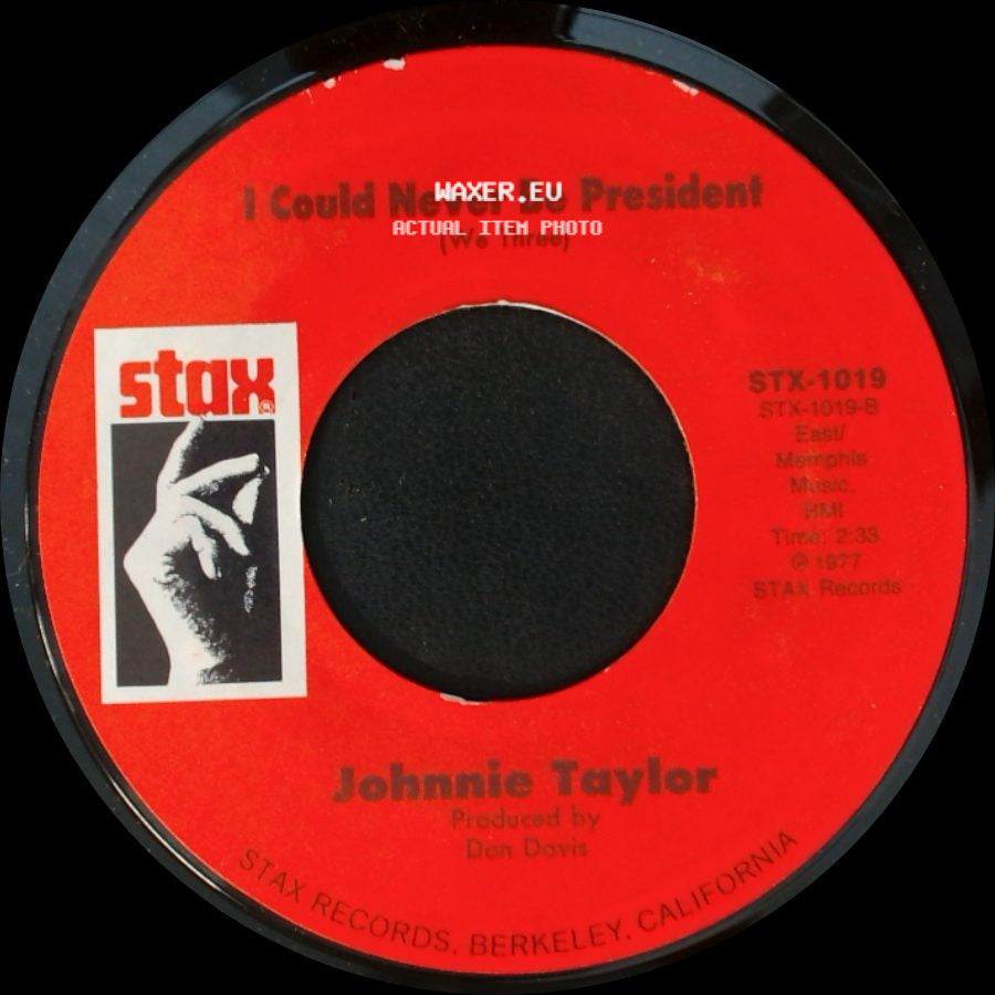 Johnnie Taylor - I Could Never Be President (We Three) / Testify (I Wonna) side A