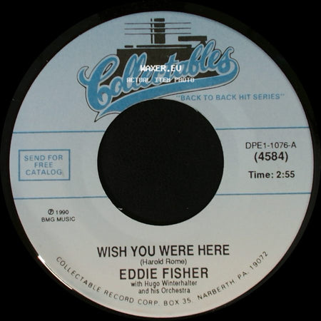 Eddie Fisher - Wish You Were Here / Lady Of Spain side A