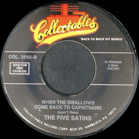 The Five Satins / The Fireflies - When The Swallows Come Back To Capistrano / I Can't Say Goodbye side A