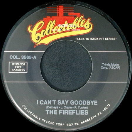 The Five Satins / The Fireflies - When The Swallows Come Back To Capistrano / I Can't Say Goodbye side B
