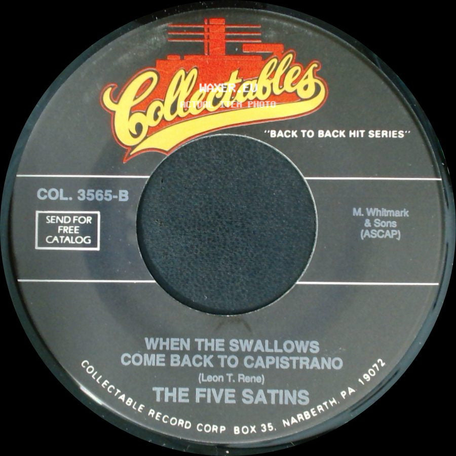 The Five Satins / The Fireflies - When The Swallows Come Back To Capistrano / I Can't Say Goodbye side A
