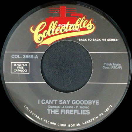The Five Satins / The Fireflies - When The Swallows Come Back To Capistrano / I Can't Say Goodbye side B