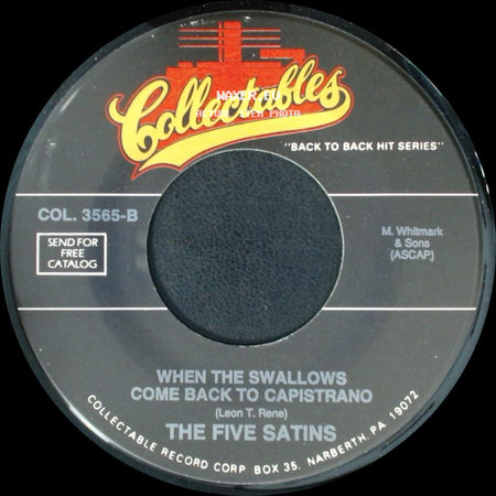 The Five Satins / The Fireflies - When The Swallows Come Back To Capistrano / I Can't Say Goodbye side A