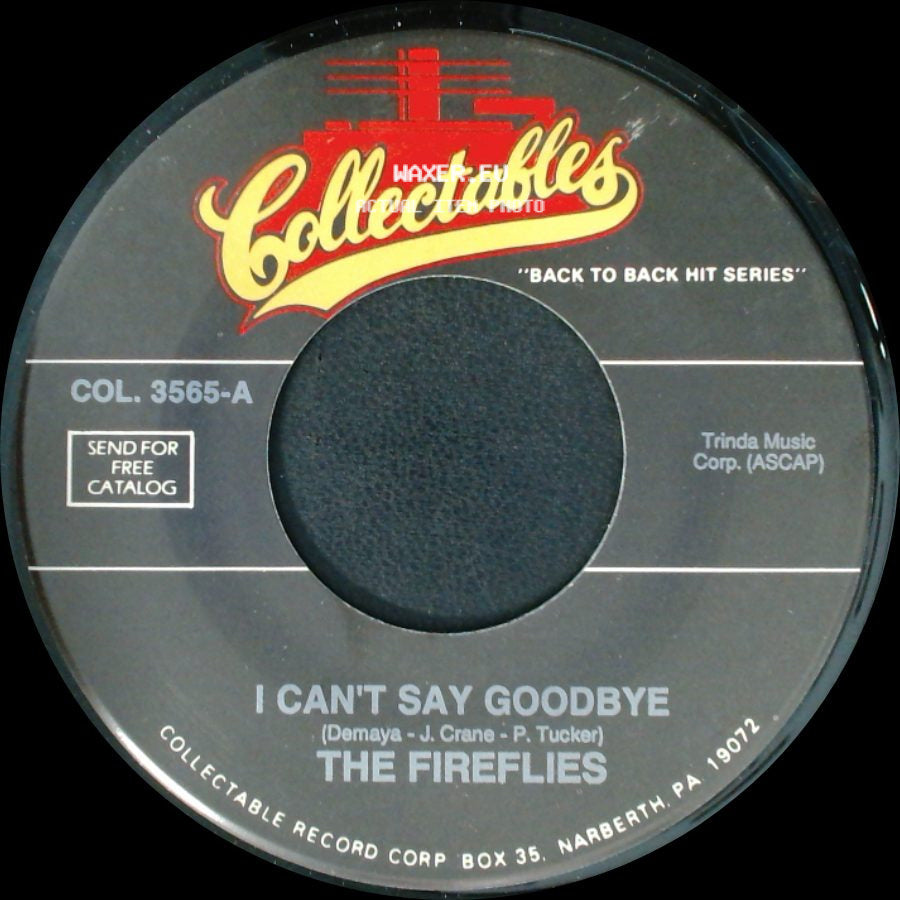The Five Satins / The Fireflies - When The Swallows Come Back To Capistrano / I Can't Say Goodbye side B