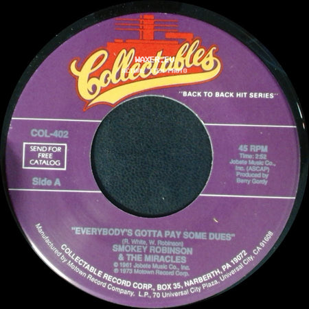 Smokey Robinson & The Miracles - Everybody's Gotta Pay Some Dues / What's So Good About Good Bye side A