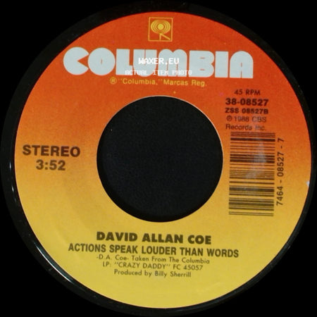 David Allan Coe - Actions Speak Louder Than Words / Love Is A Never Ending War side A