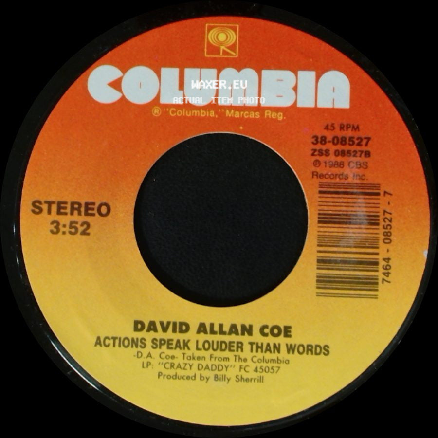 David Allan Coe - Actions Speak Louder Than Words / Love Is A Never Ending War side A