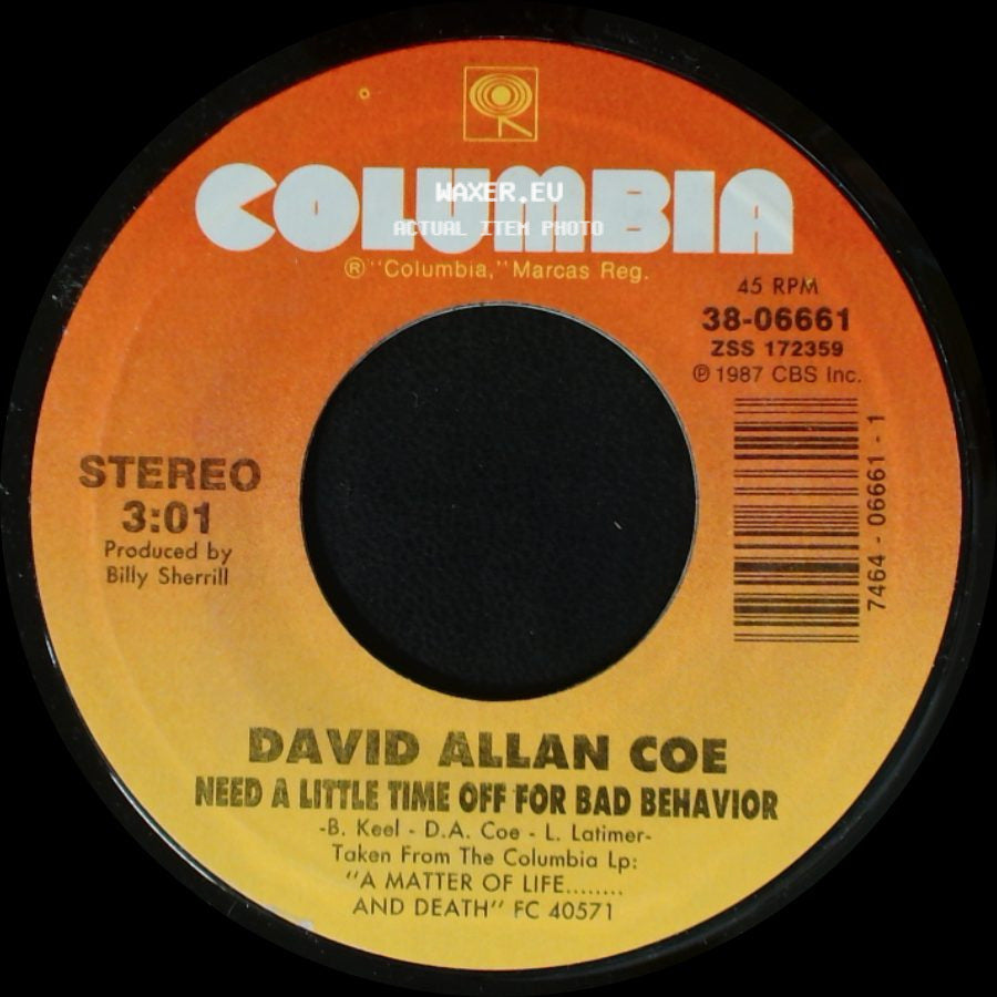 David Allan Coe - It's A Matter Of Life And Death / Need A Little Time Off For Bad Behavior side B