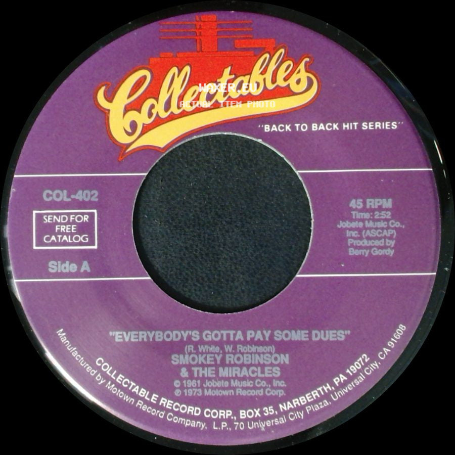 Smokey Robinson & The Miracles - Everybody's Gotta Pay Some Dues / What's So Good About Good Bye side A