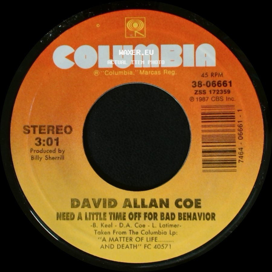 David Allan Coe - Need A Little Time Off For Bad Behavior / It's A Matter Of Life And Death side A