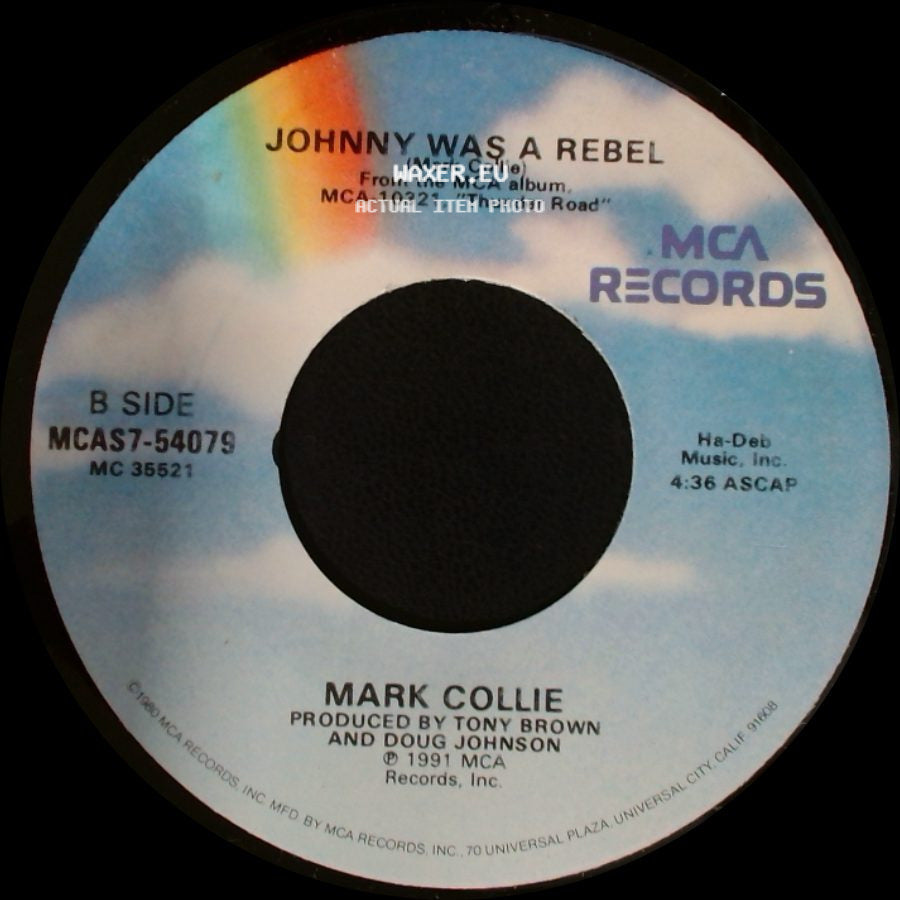 Mark Collie - Calloused Hands / Johnny Was A Rebel side B