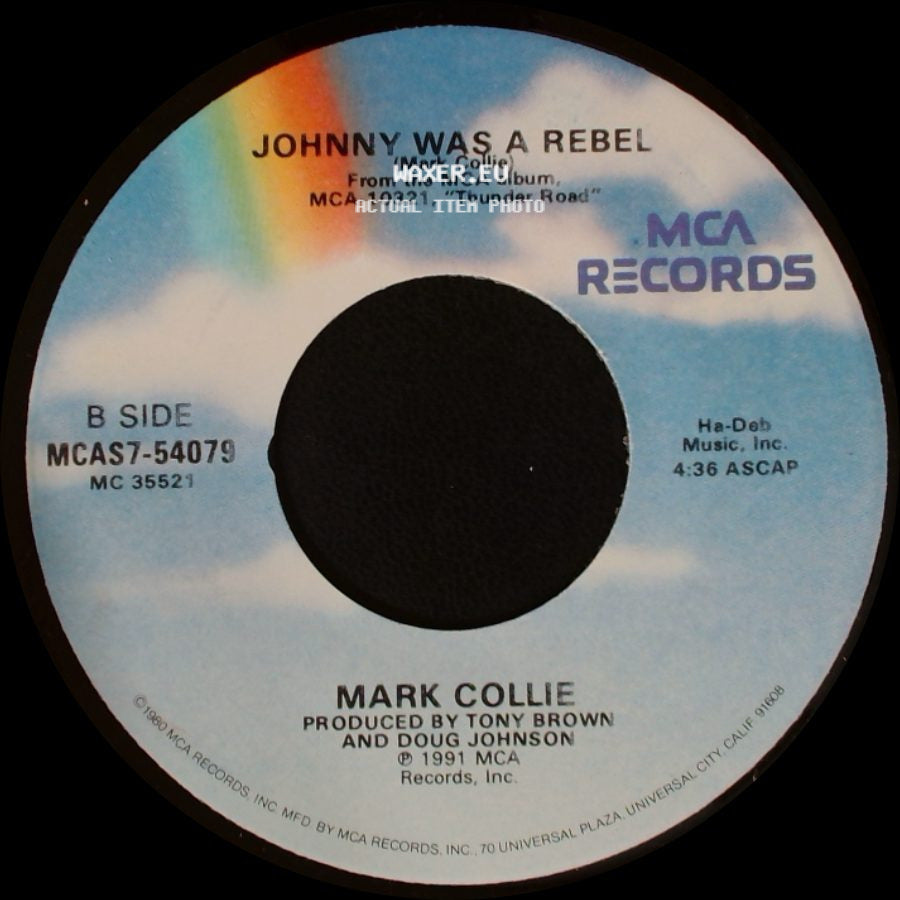 Mark Collie - Calloused Hands / Johnny Was A Rebel side B