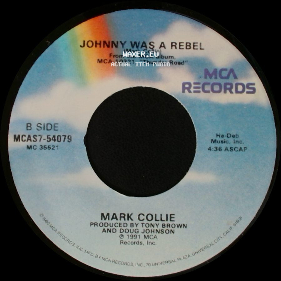 Mark Collie - Calloused Hands / Johnny Was A Rebel side B