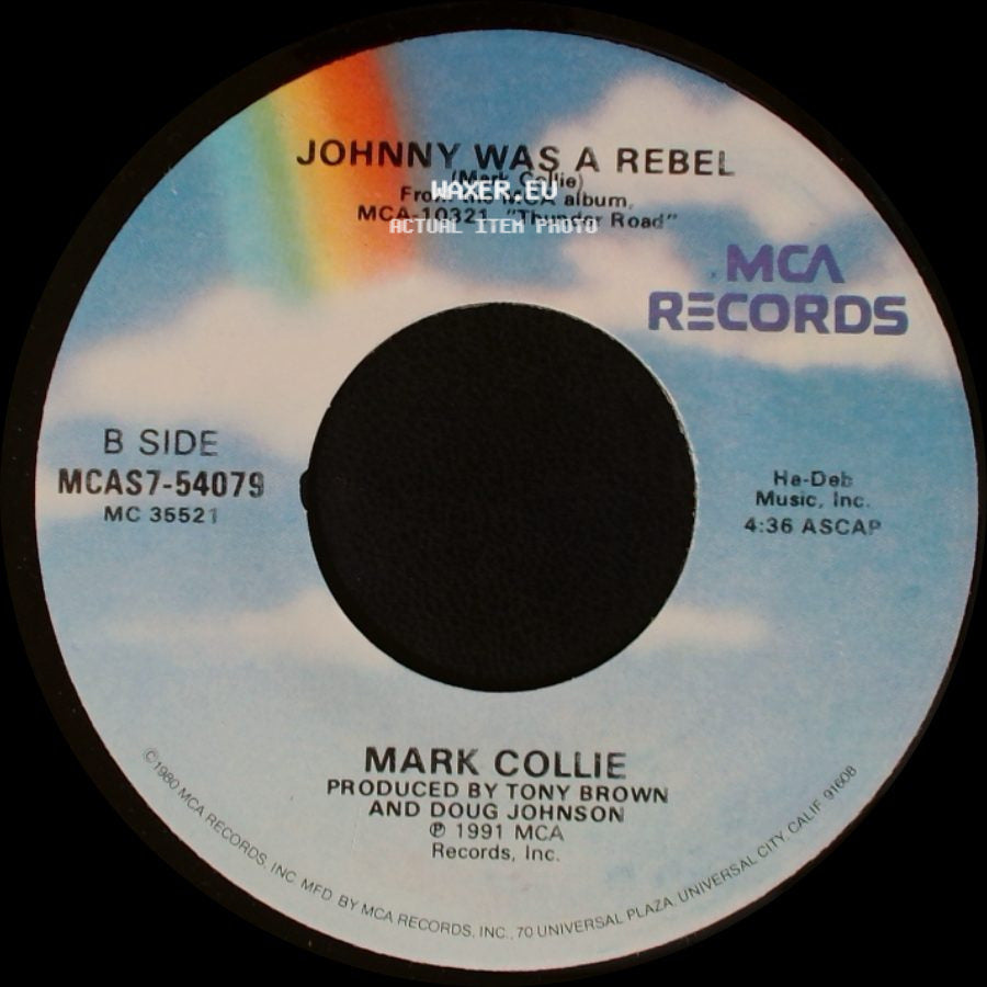 Mark Collie - Calloused Hands / Johnny Was A Rebel side B
