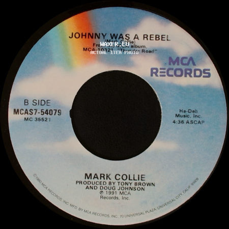 Mark Collie - Calloused Hands / Johnny Was A Rebel side B