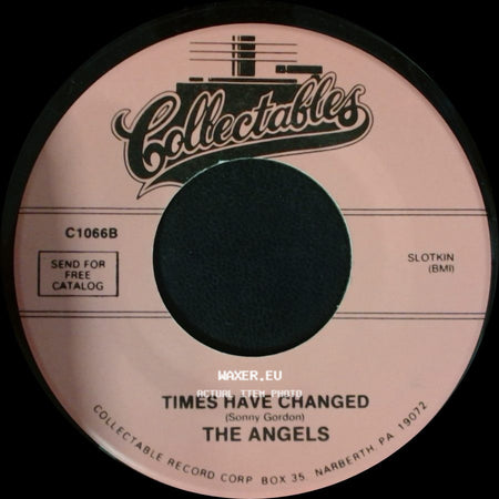 The Angels - Times Have Changed / Wedding Bells Are Ringing In My Ears side A